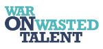 War on Wasted Talent